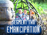 Segment Two - Emancipation